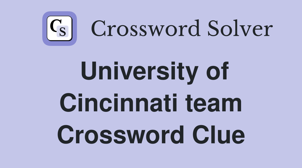 University of Cincinnati team Crossword Clue