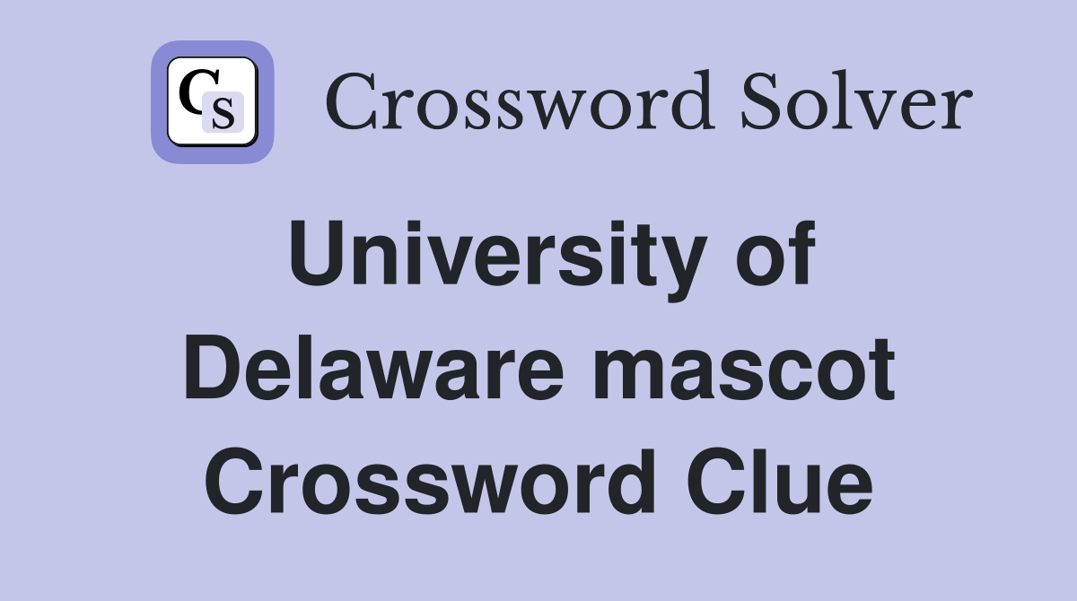University of Delaware mascot Crossword Clue
