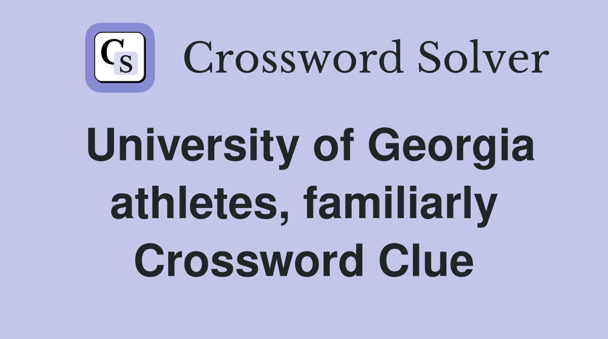 University of Georgia athletes, familiarly Crossword Clue