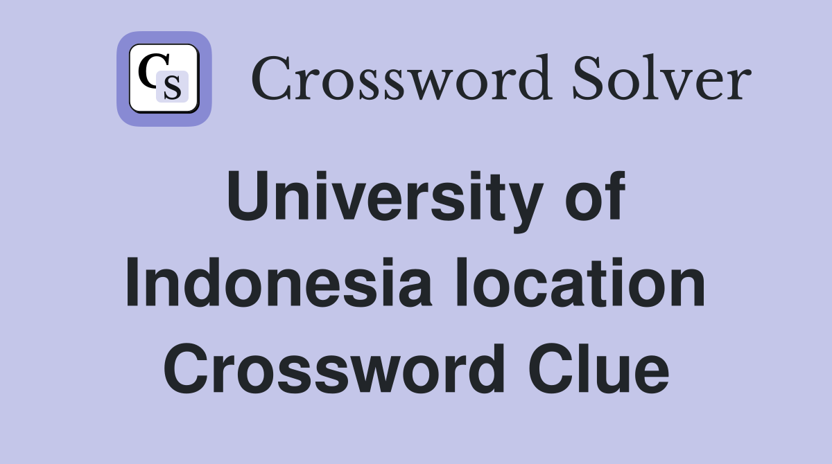 University of Indonesia location Crossword Clue