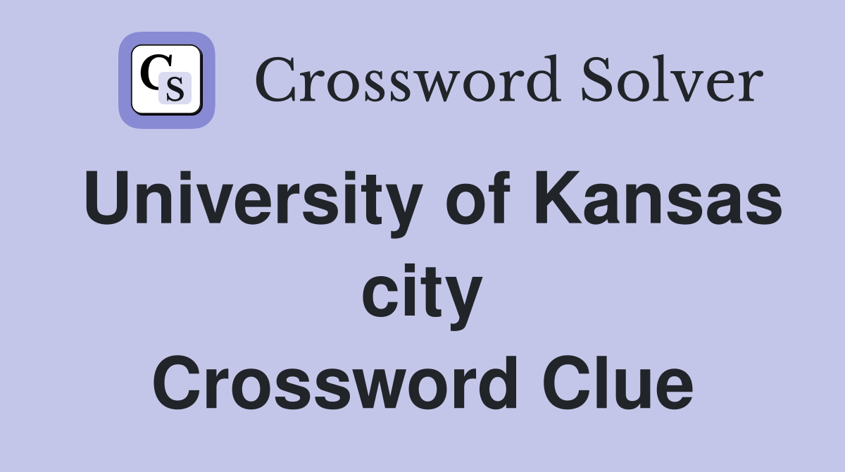 University of Kansas city Crossword Clue