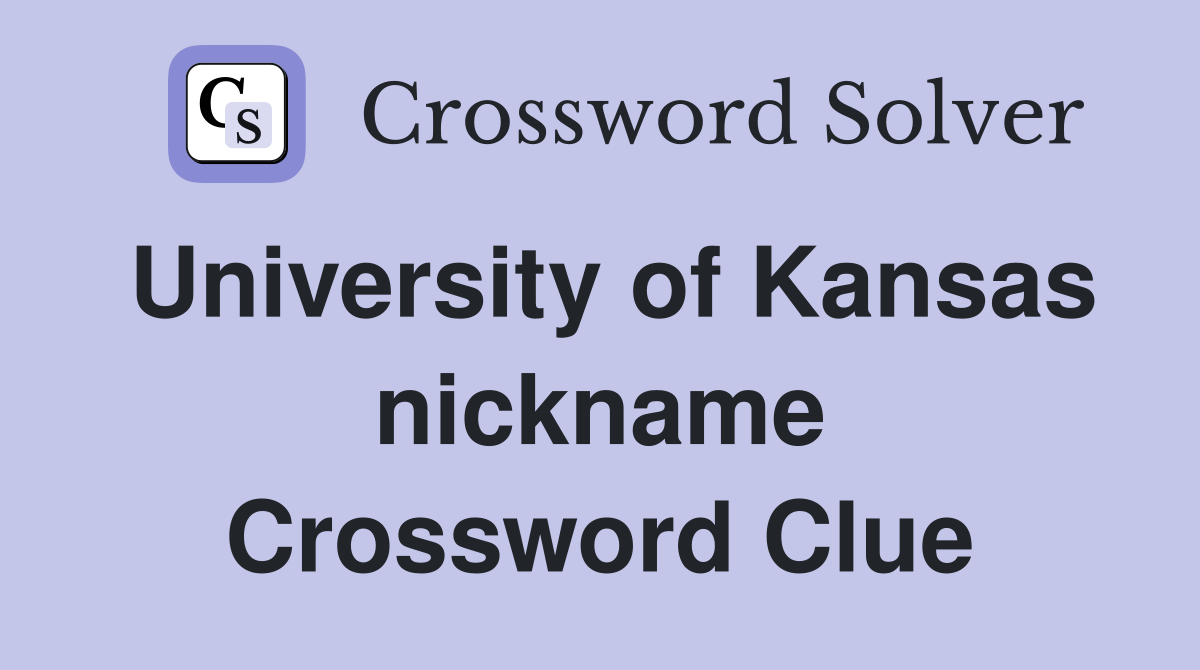 University of Kansas nickname Crossword Clue