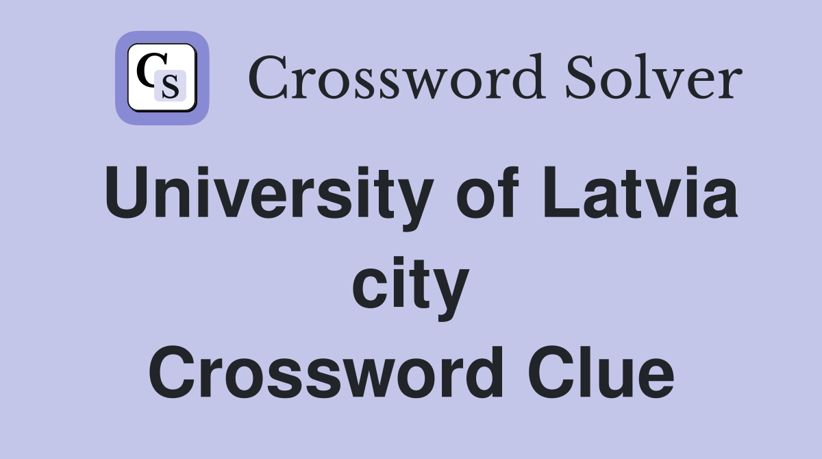 University of Latvia city Crossword Clue
