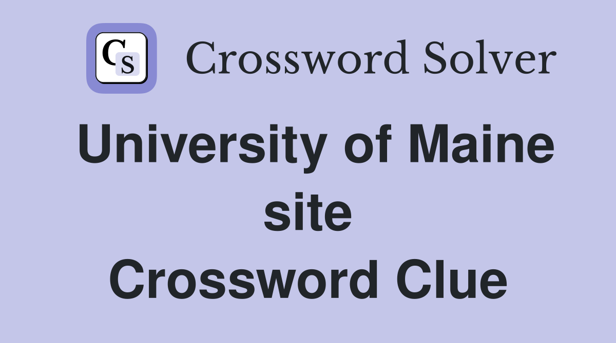 University of Maine site Crossword Clue