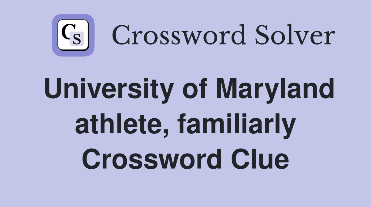 University of Maryland athlete, familiarly Crossword Clue