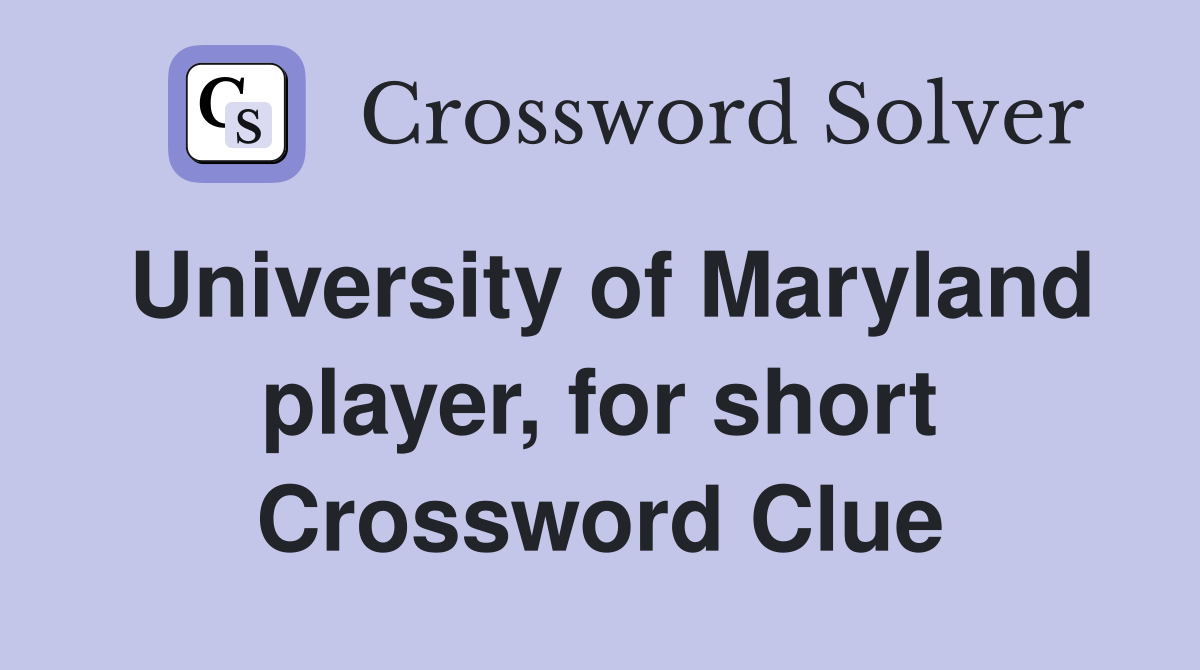 University of Maryland player, for short Crossword Clue