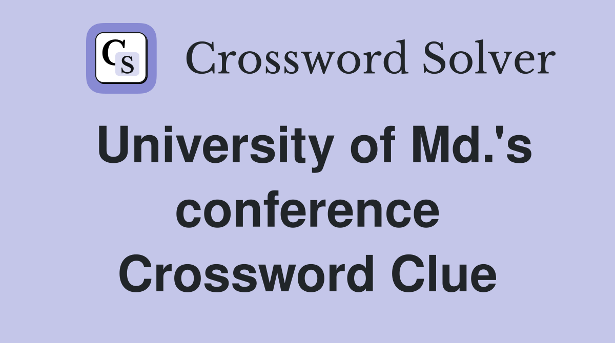 University of Md.'s conference Crossword Clue