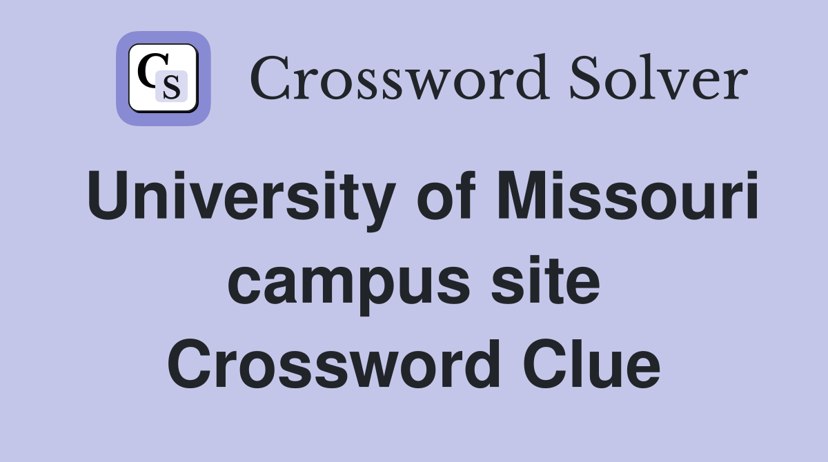 University of Missouri campus site Crossword Clue