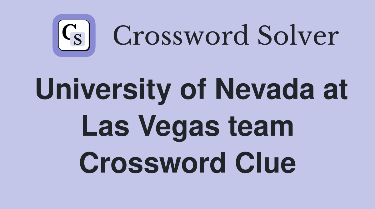 University of Nevada at Las Vegas team Crossword Clue