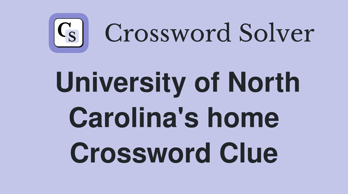 University of North Carolina's home Crossword Clue