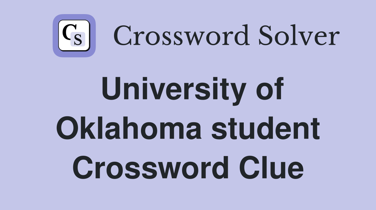 University of Oklahoma student Crossword Clue