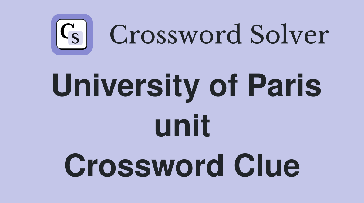 University of Paris unit Crossword Clue