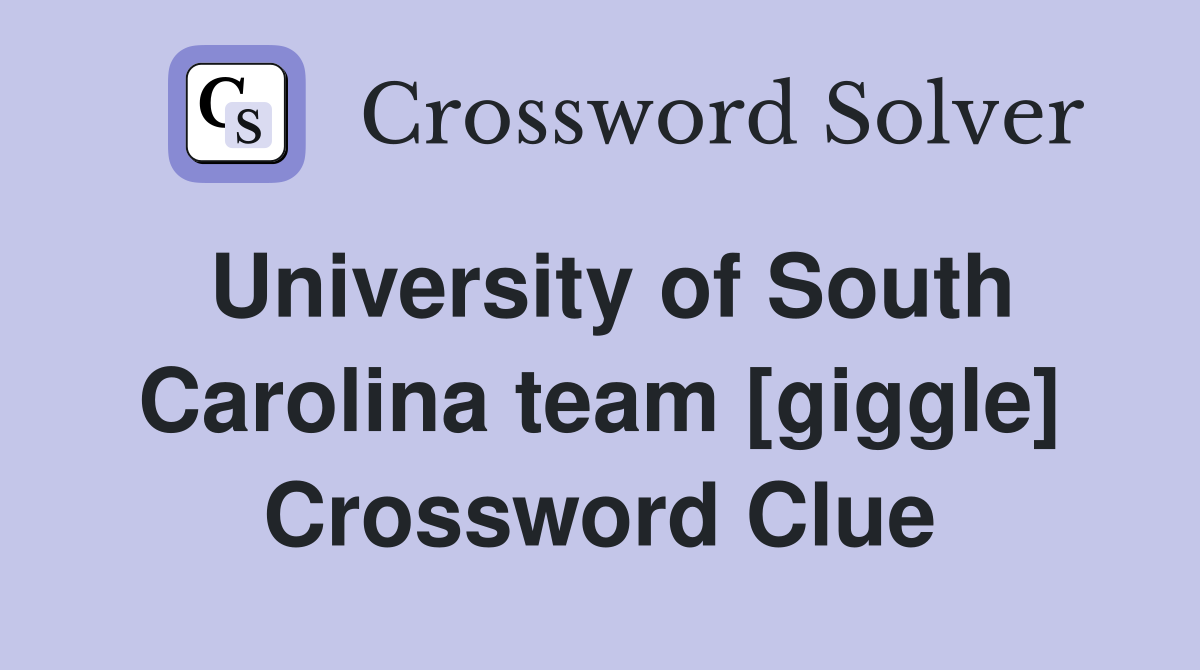 University of South Carolina team [giggle] Crossword Clue