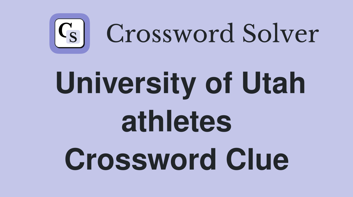 University of Utah athletes Crossword Clue