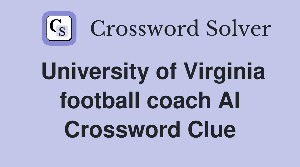 University of Virginia football coach Al Crossword Clue