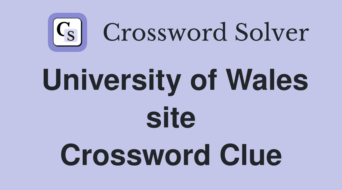 University of Wales site Crossword Clue
