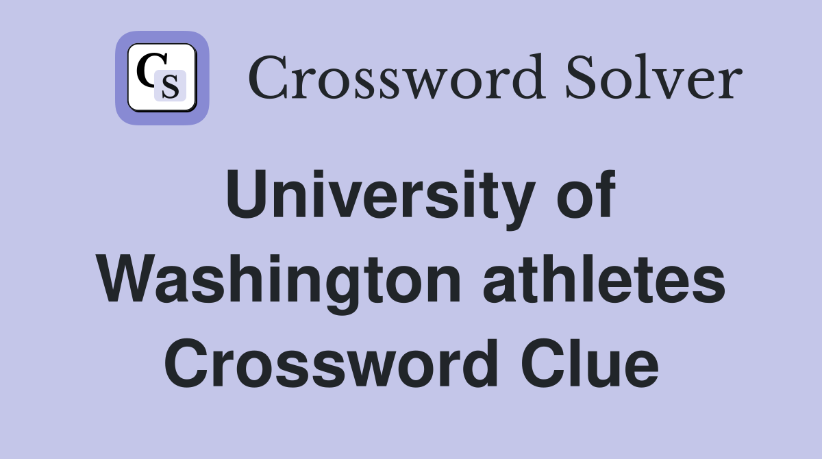 University of Washington athletes Crossword Clue