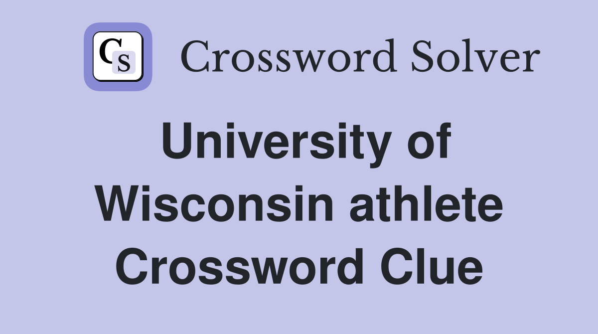 University of Wisconsin athlete Crossword Clue