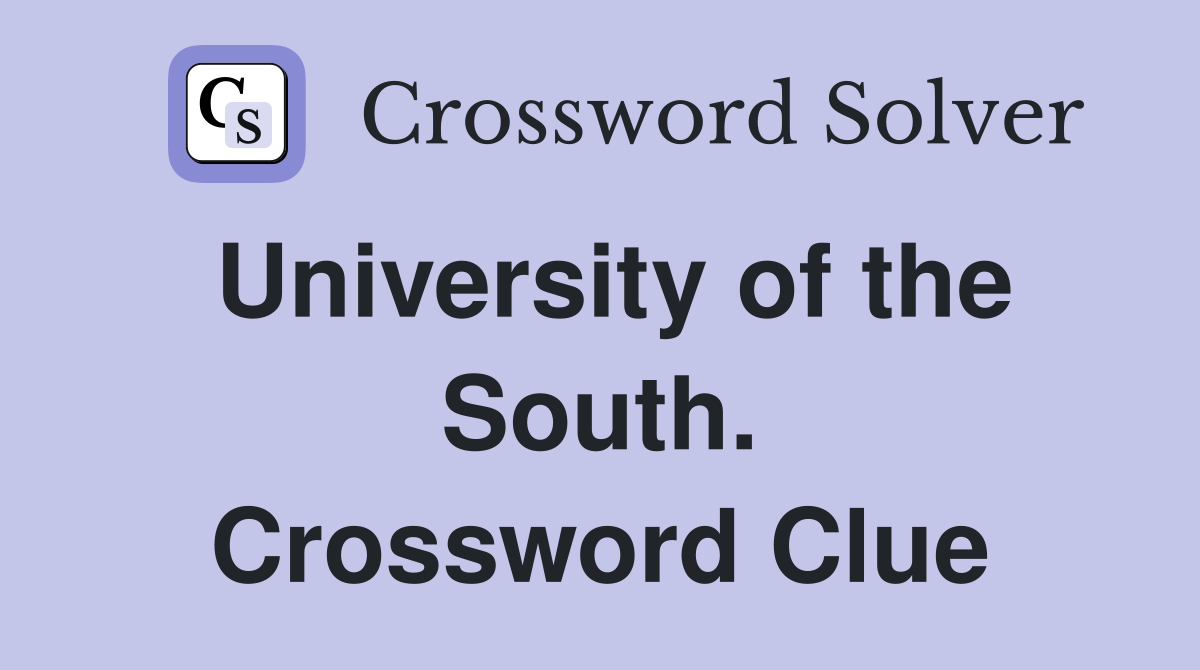 University of the South. Crossword Clue