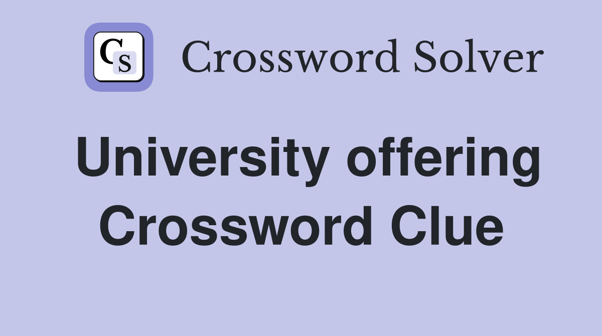University offering Crossword Clue