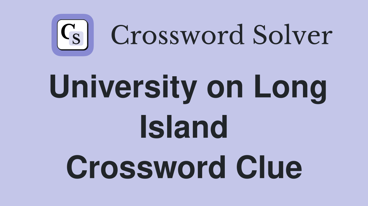 University on Long Island Crossword Clue