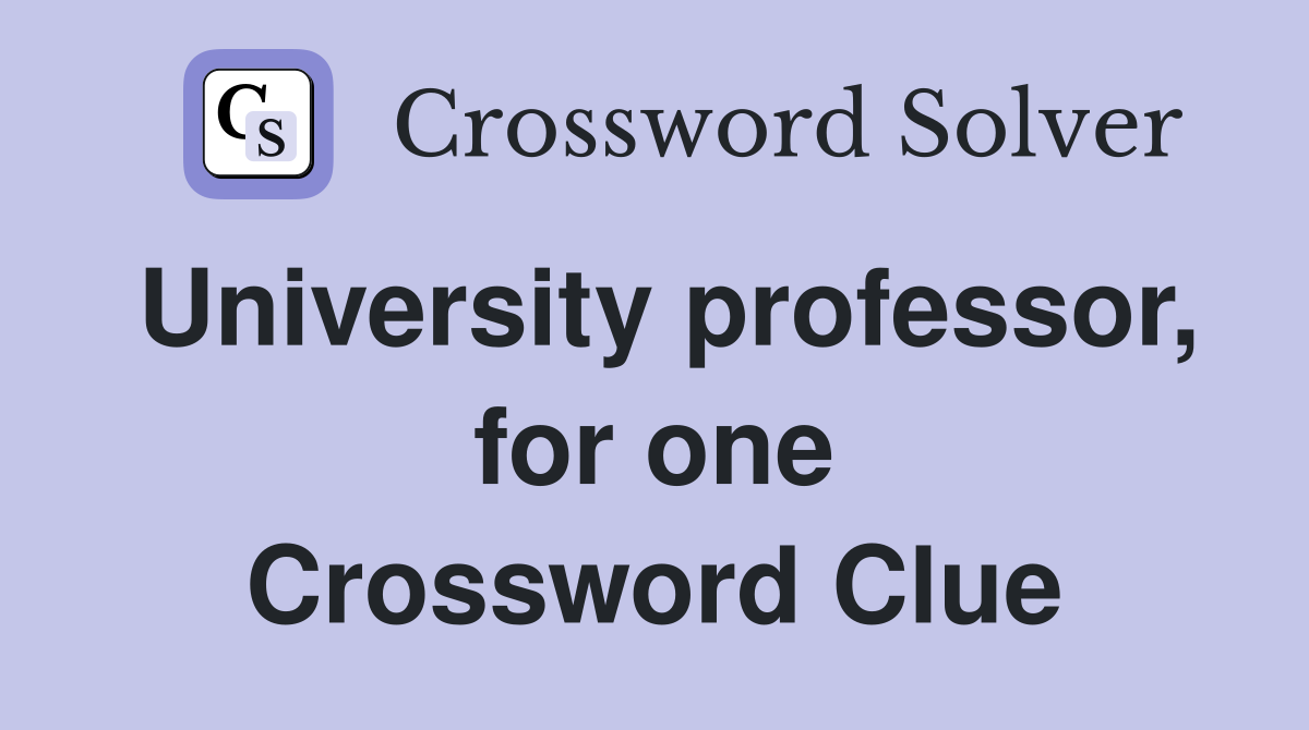 University professor, for one Crossword Clue