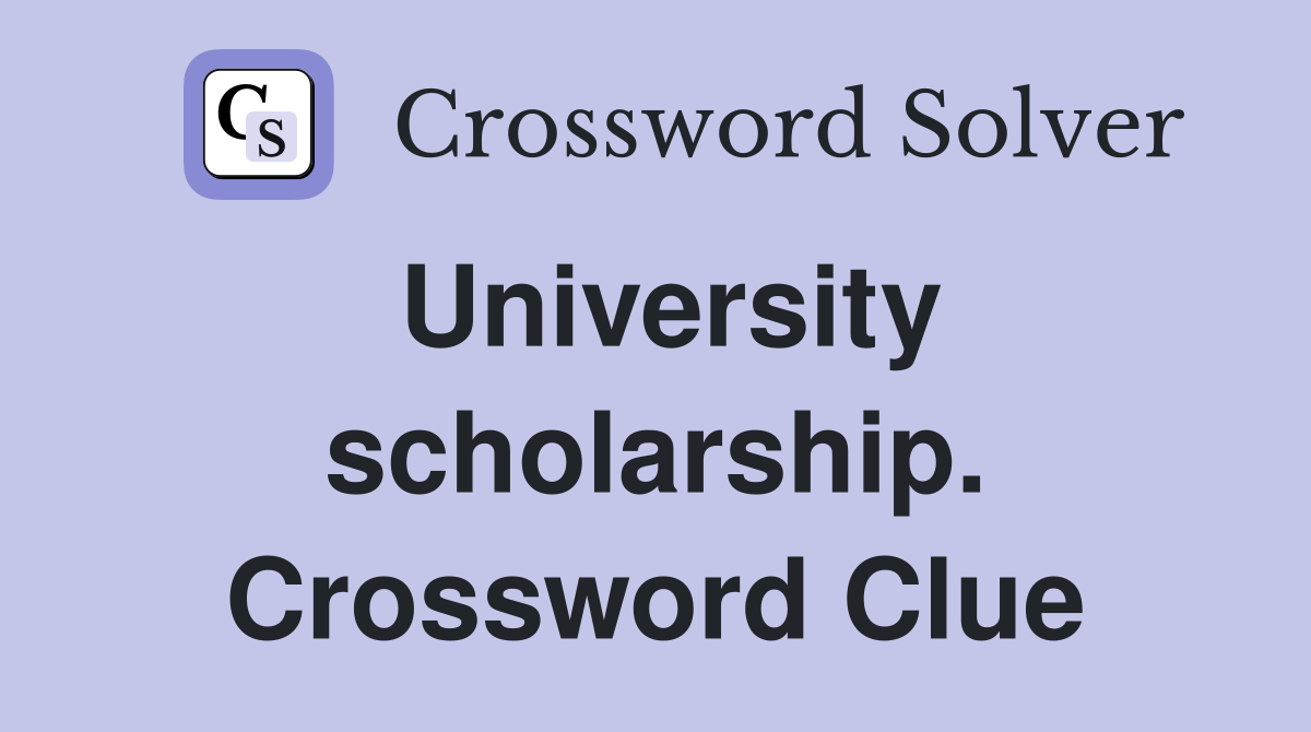 University scholarship. Crossword Clue