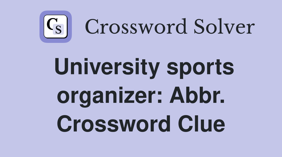 University sports organizer: Abbr. Crossword Clue