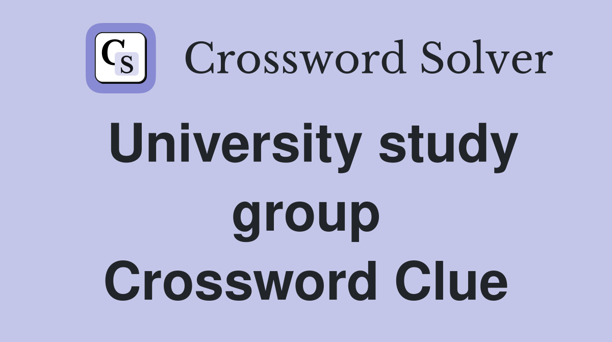 University study group Crossword Clue