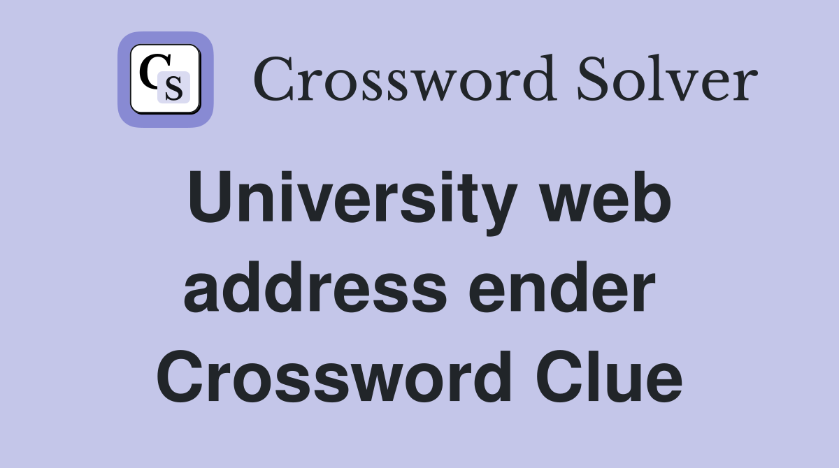 University web address ender Crossword Clue