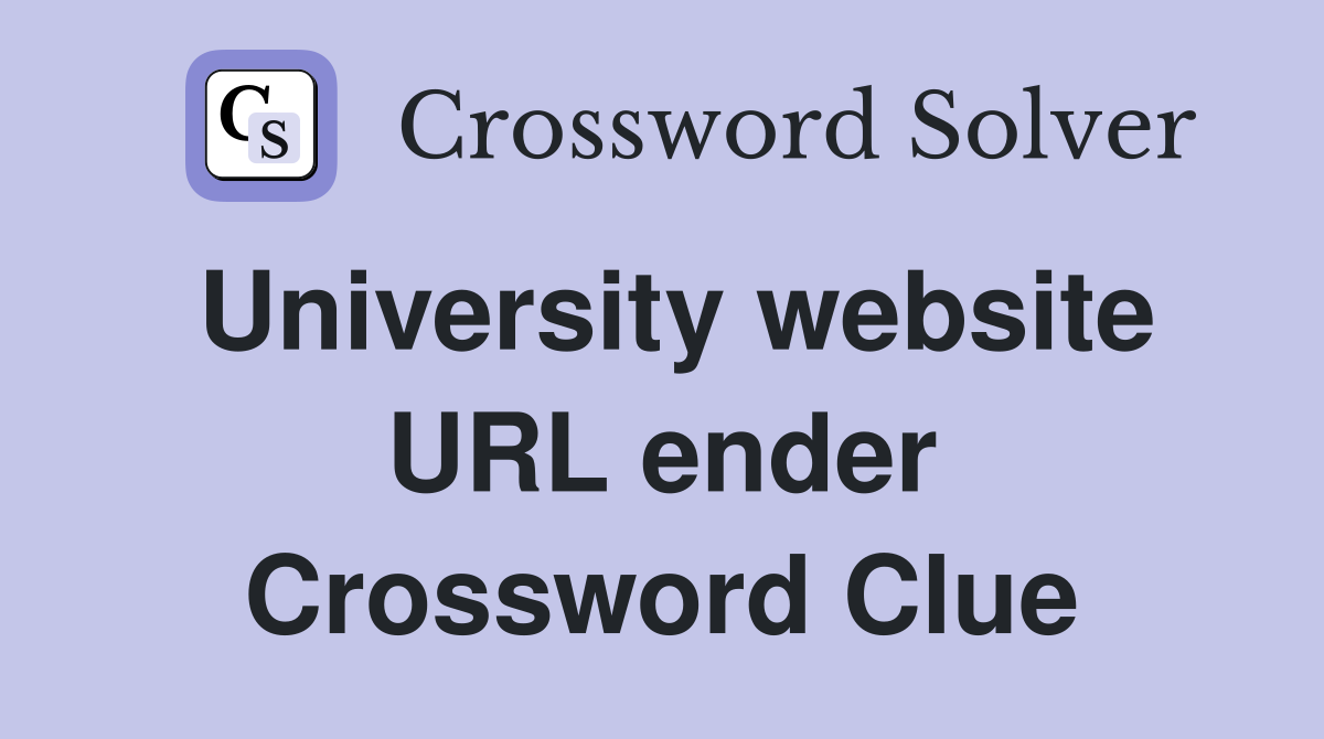 University website URL ender Crossword Clue