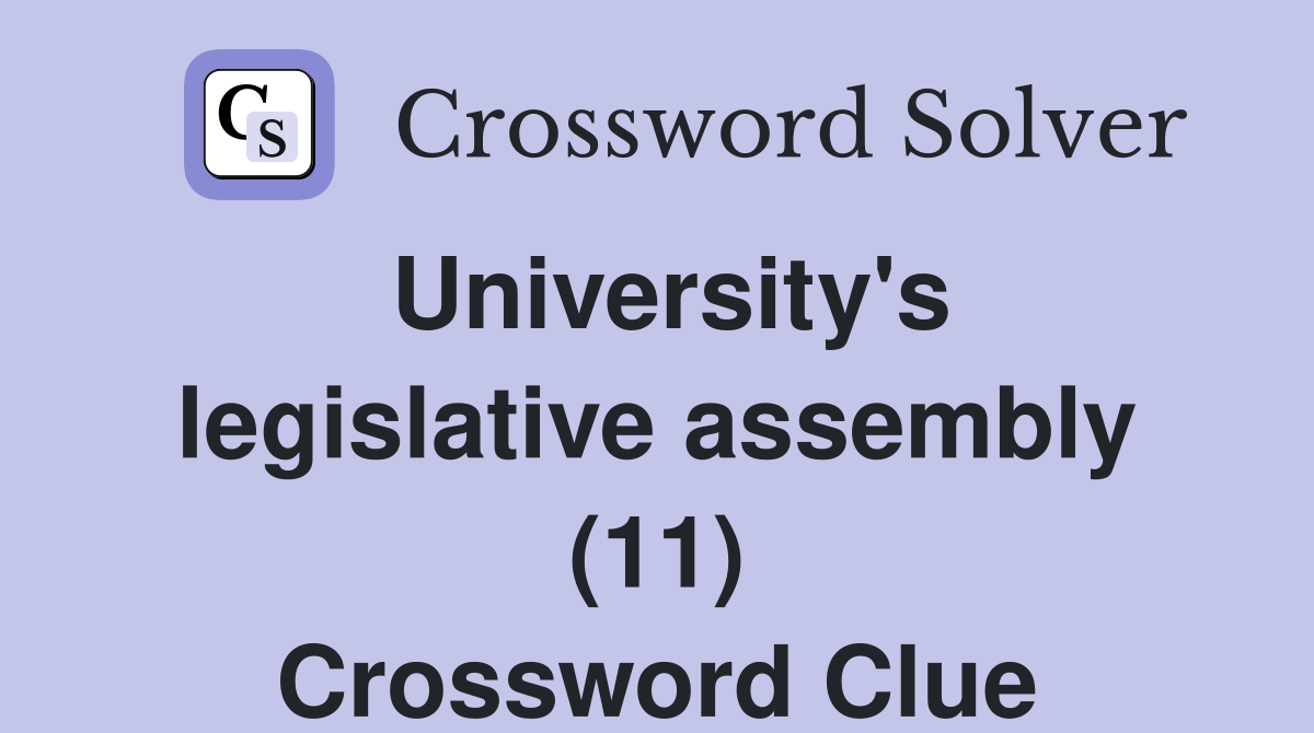 University's legislative assembly (11) Crossword Clue