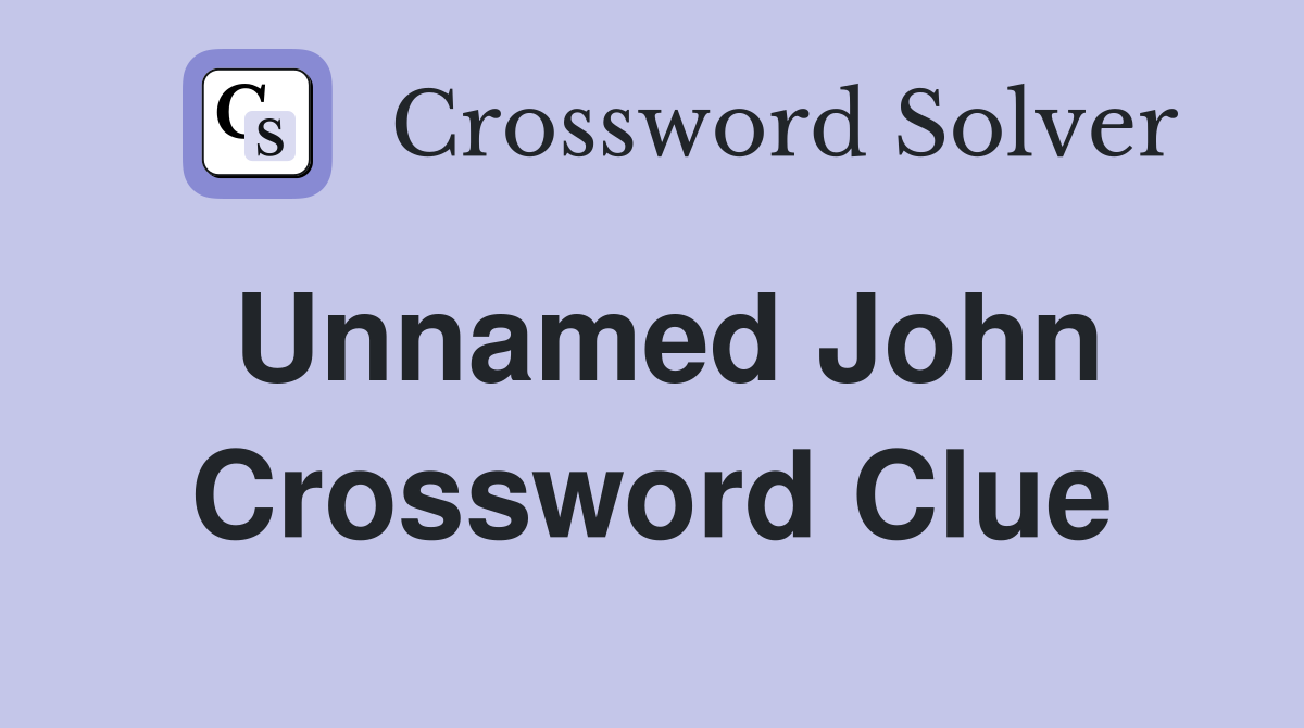 Unnamed John Crossword Clue