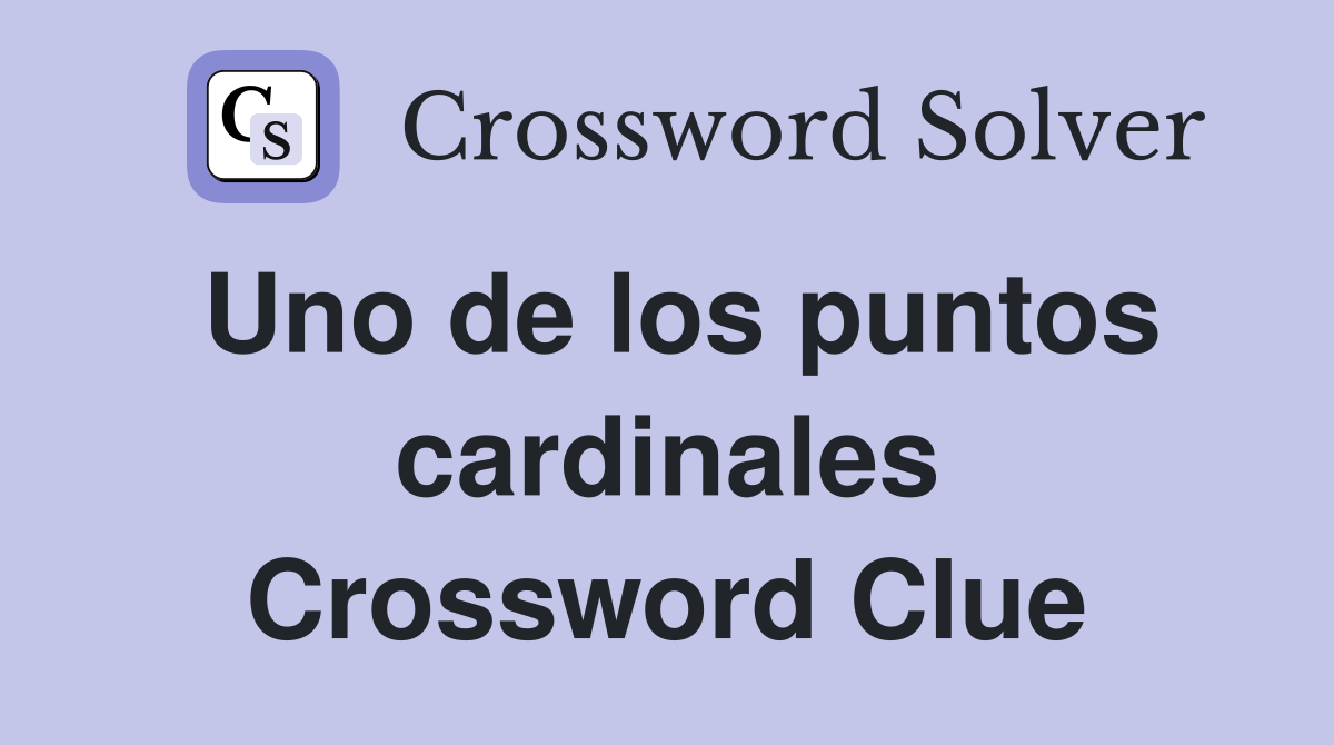 Uno de los puntos cardinales Crossword Clue