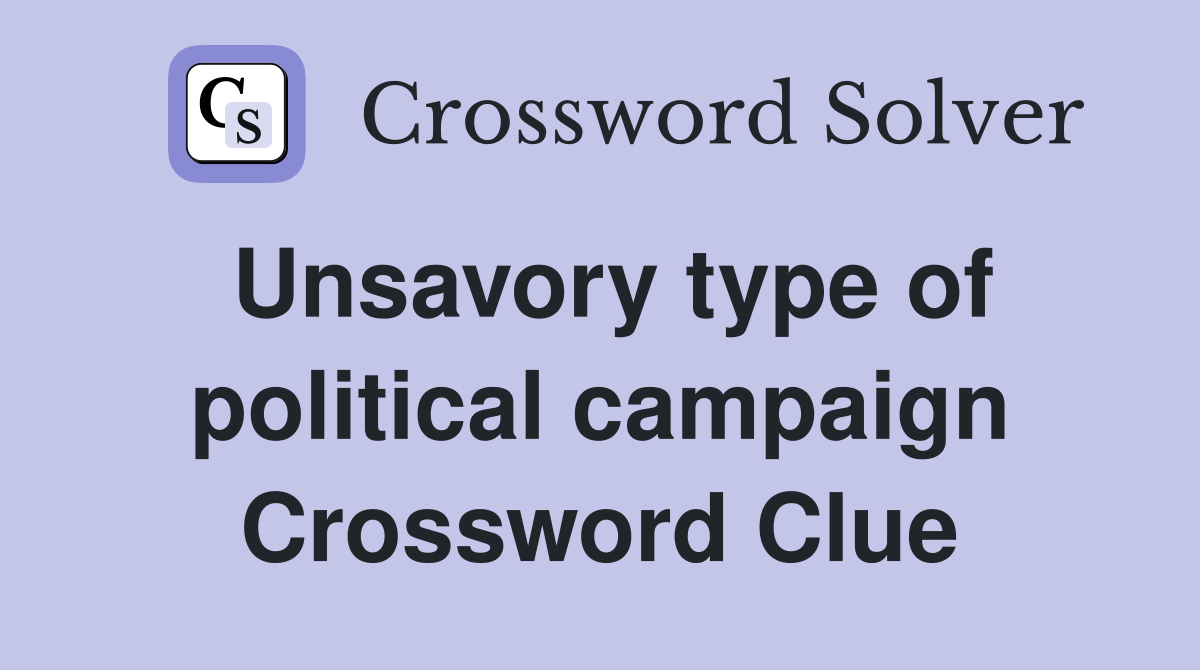 Unsavory type of political campaign Crossword Clue