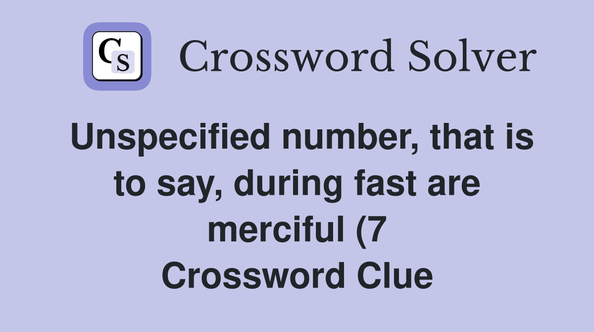 Unspecified number that is to say during fast are merciful (7 Unspecified number that is to say during fast are merciful (7
