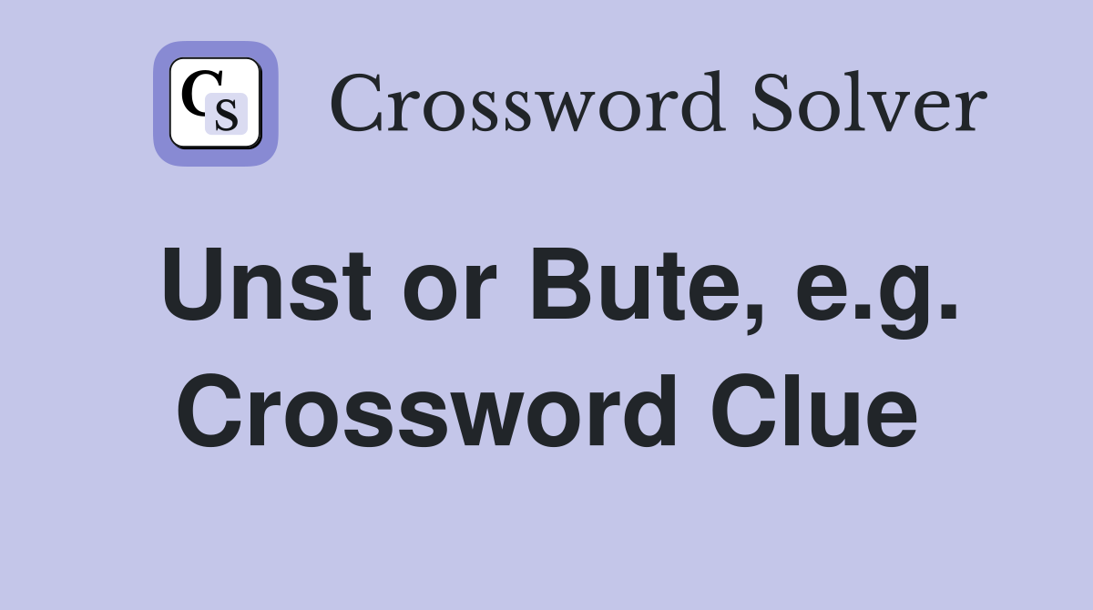 Unst or Bute, e.g. Crossword Clue