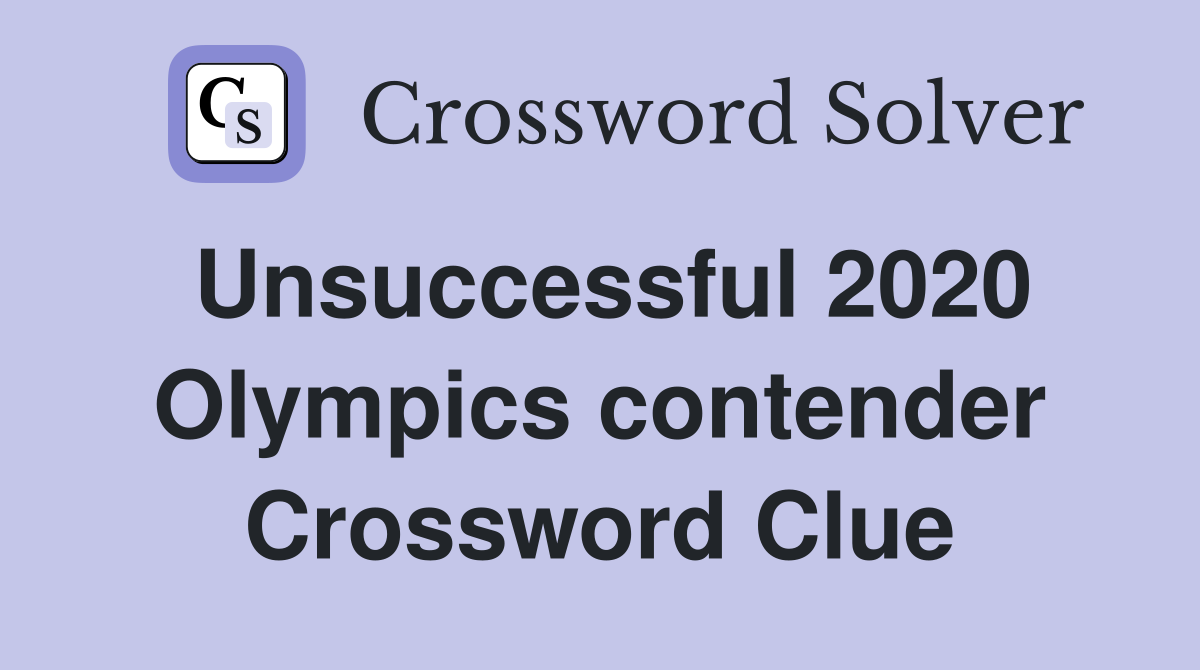 Unsuccessful 2020 Olympics contender Crossword Clue