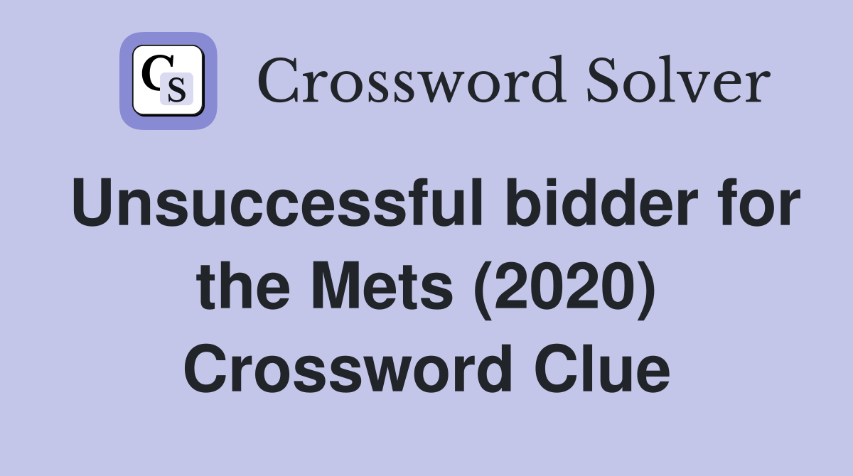 Unsuccessful bidder for the Mets (2020) Crossword Clue