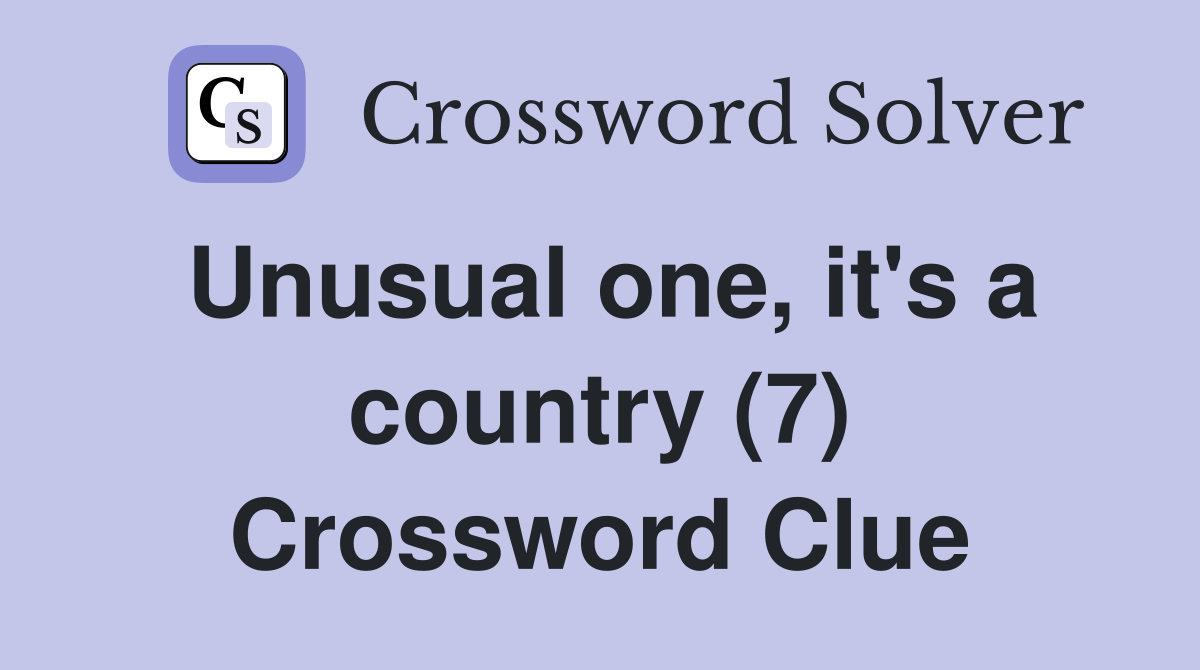 Unusual one, it's a country (7) Crossword Clue