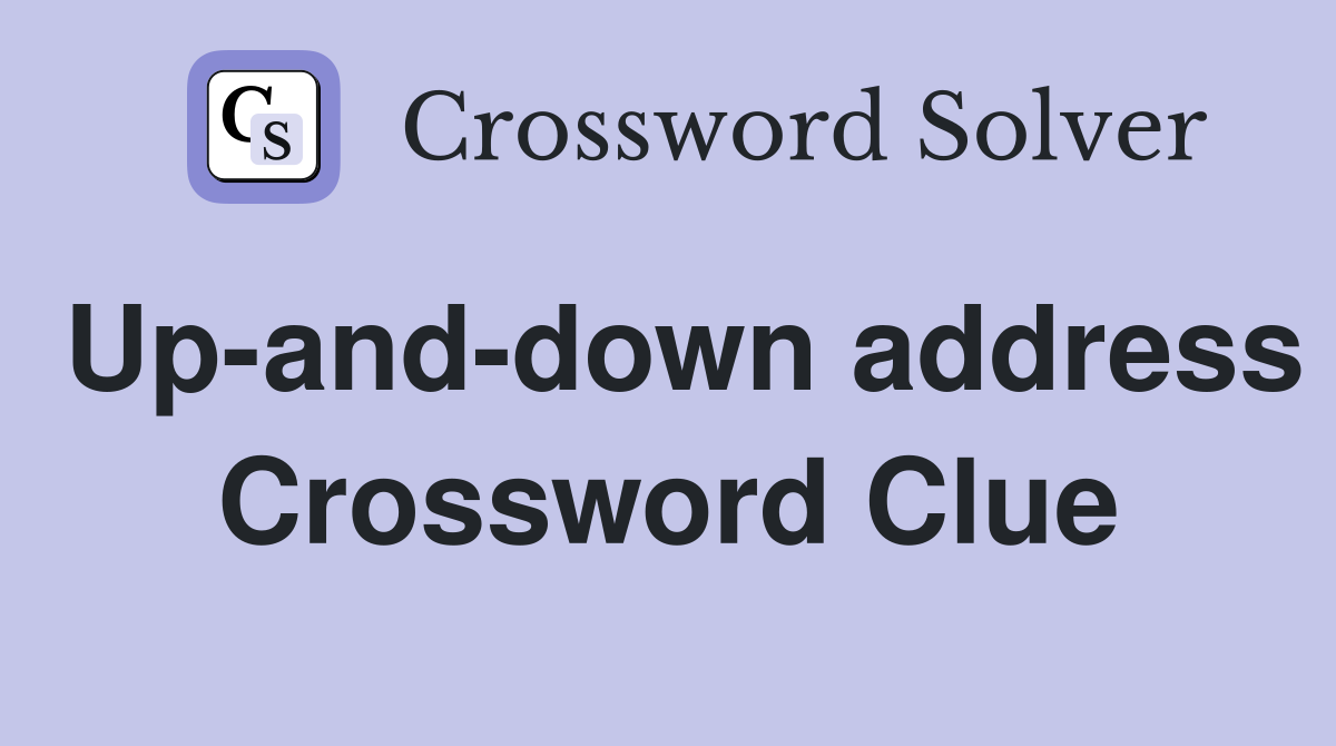 Up-and-down address Crossword Clue
