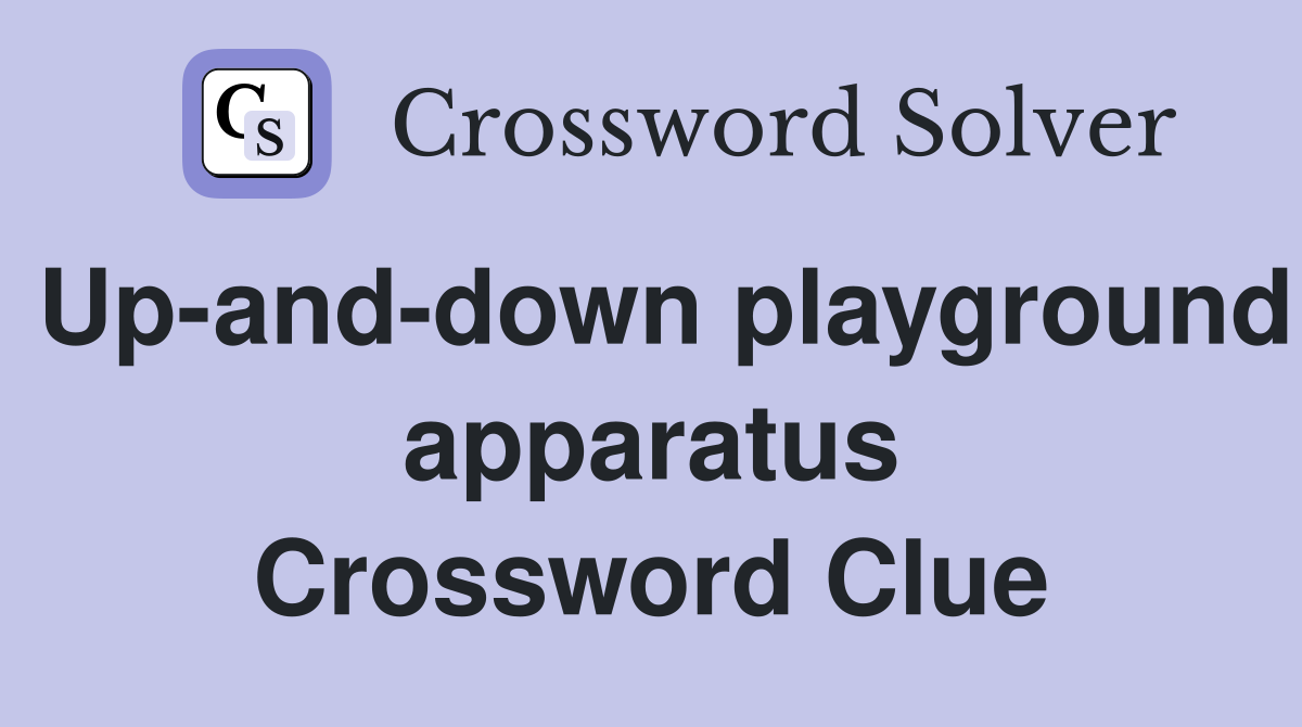 Up-and-down playground apparatus Crossword Clue