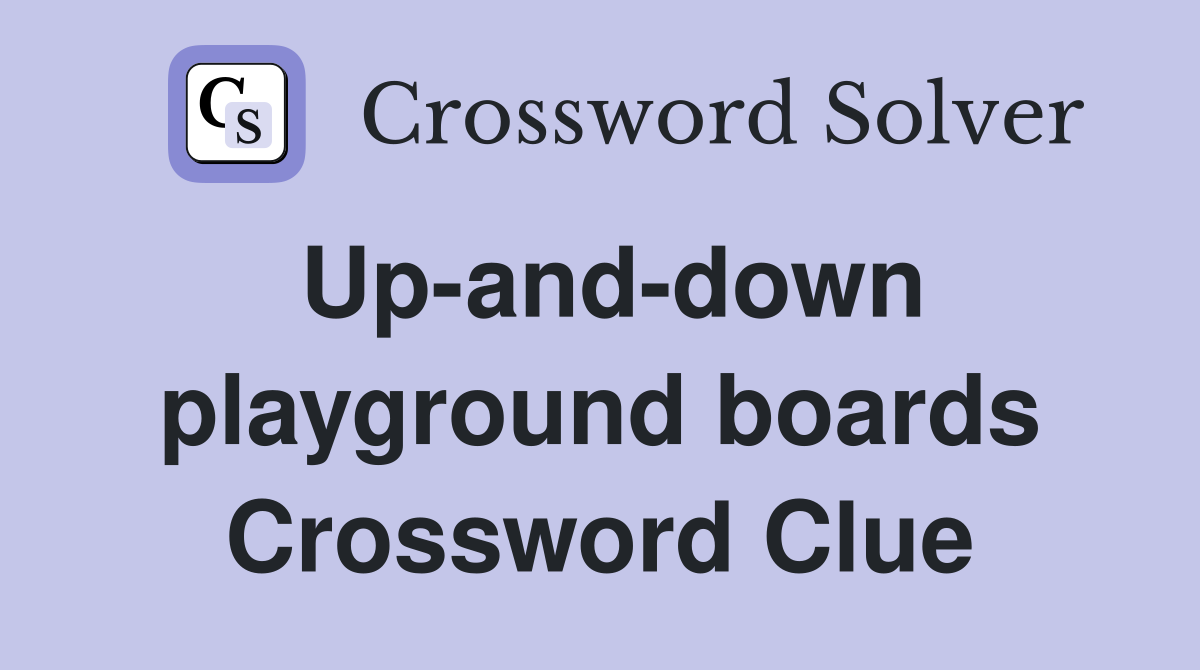 Up-and-down playground boards Crossword Clue