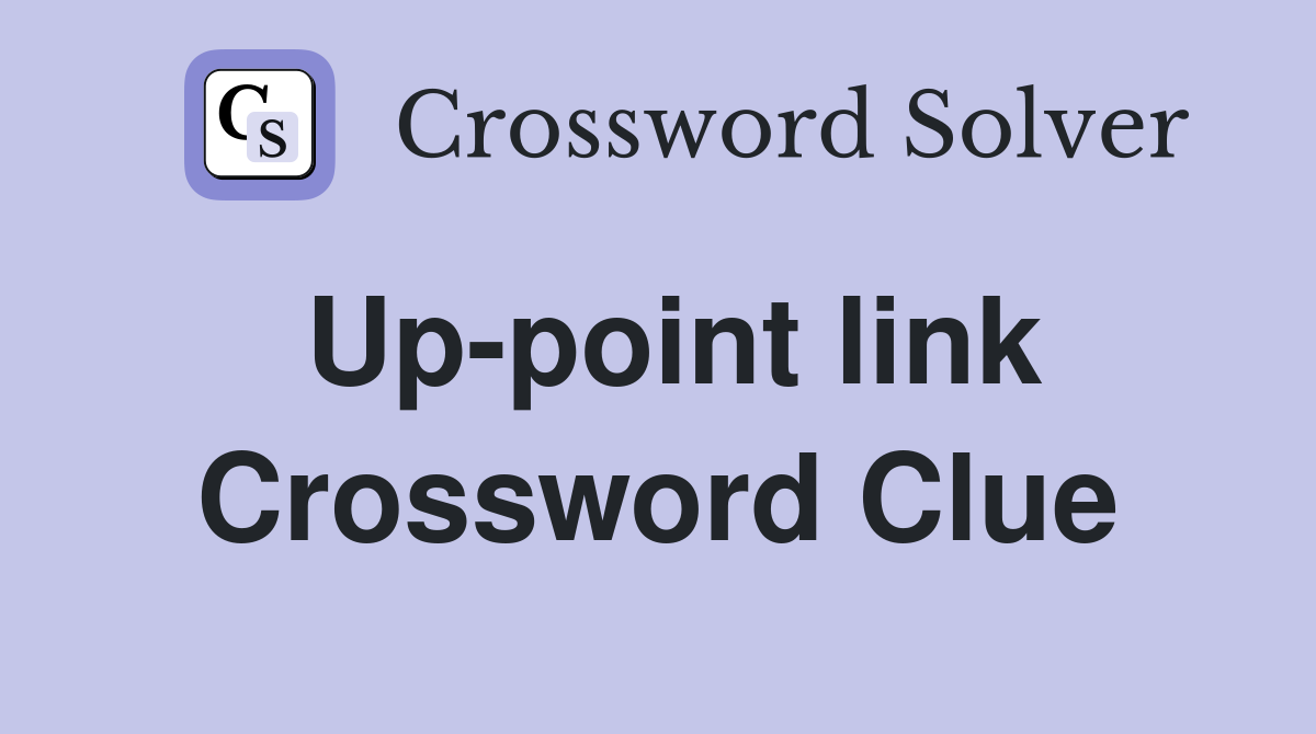 Up-point link Crossword Clue