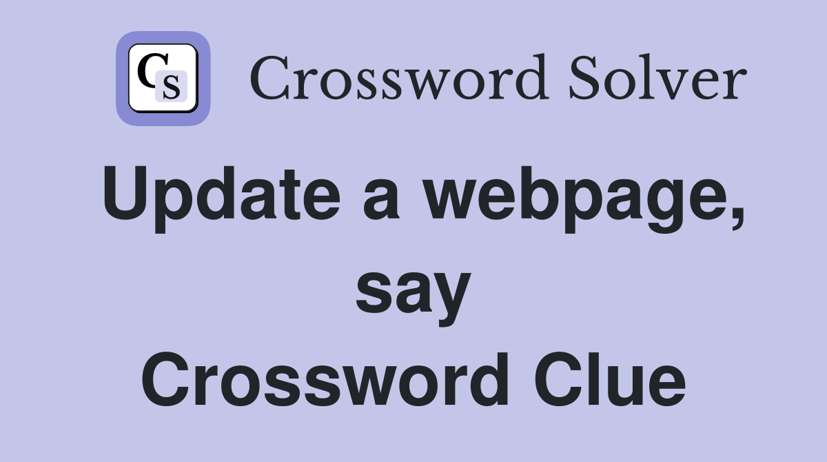 Update a webpage, say Crossword Clue