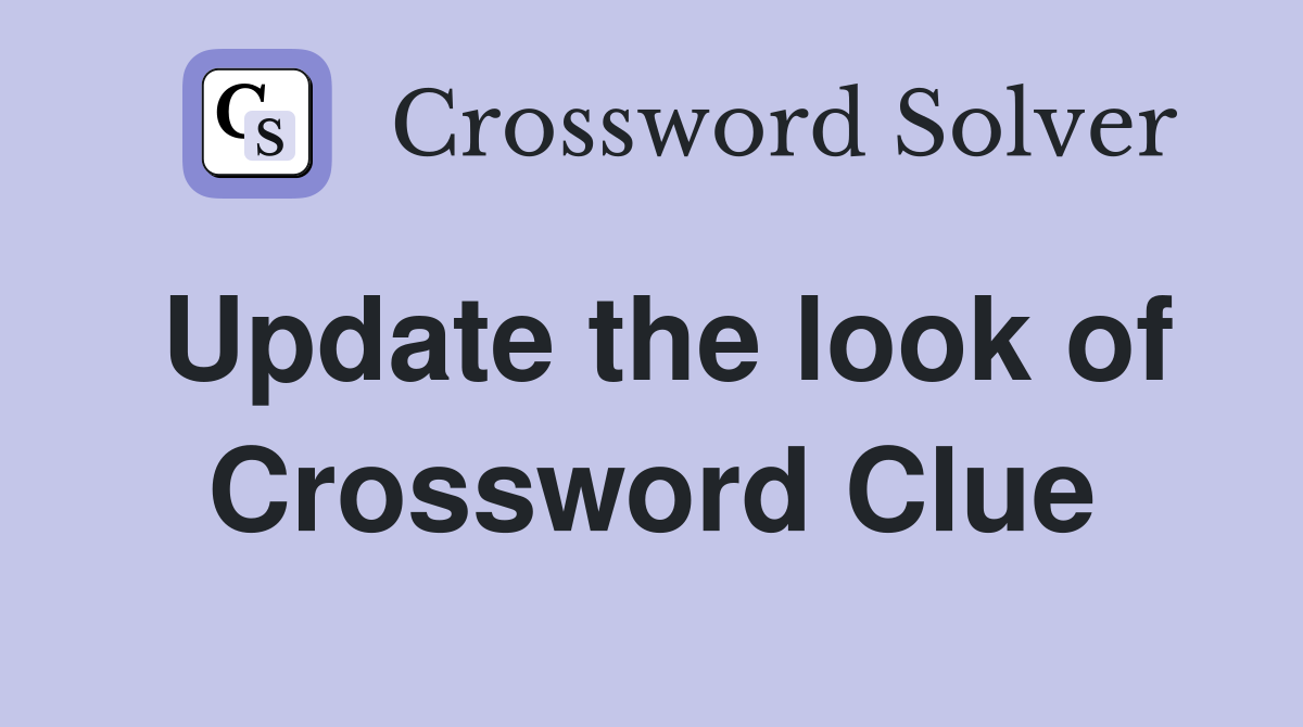 Update the look of Crossword Clue