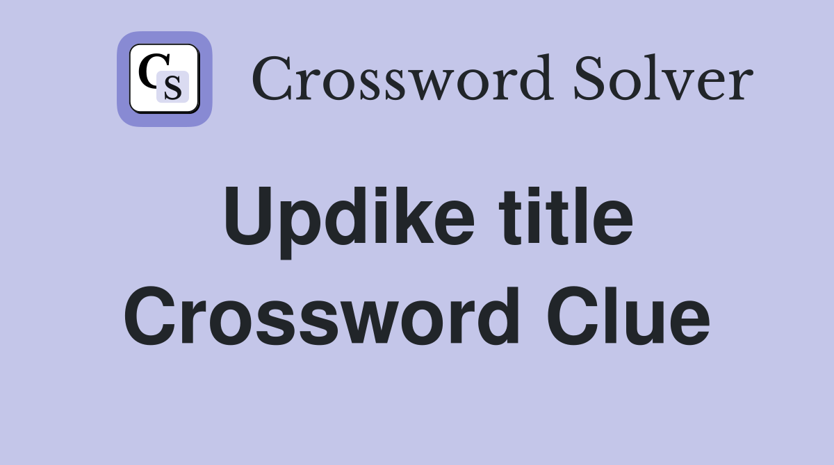 Updike title Crossword Clue