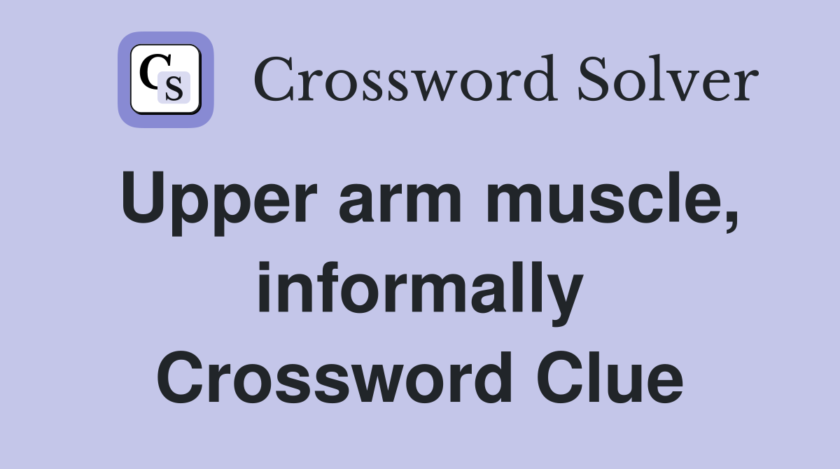 Upper arm muscle, informally Crossword Clue