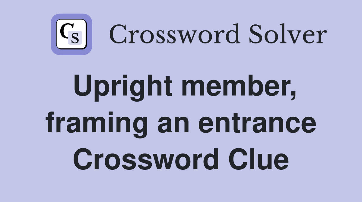 Upright member, framing an entrance Crossword Clue