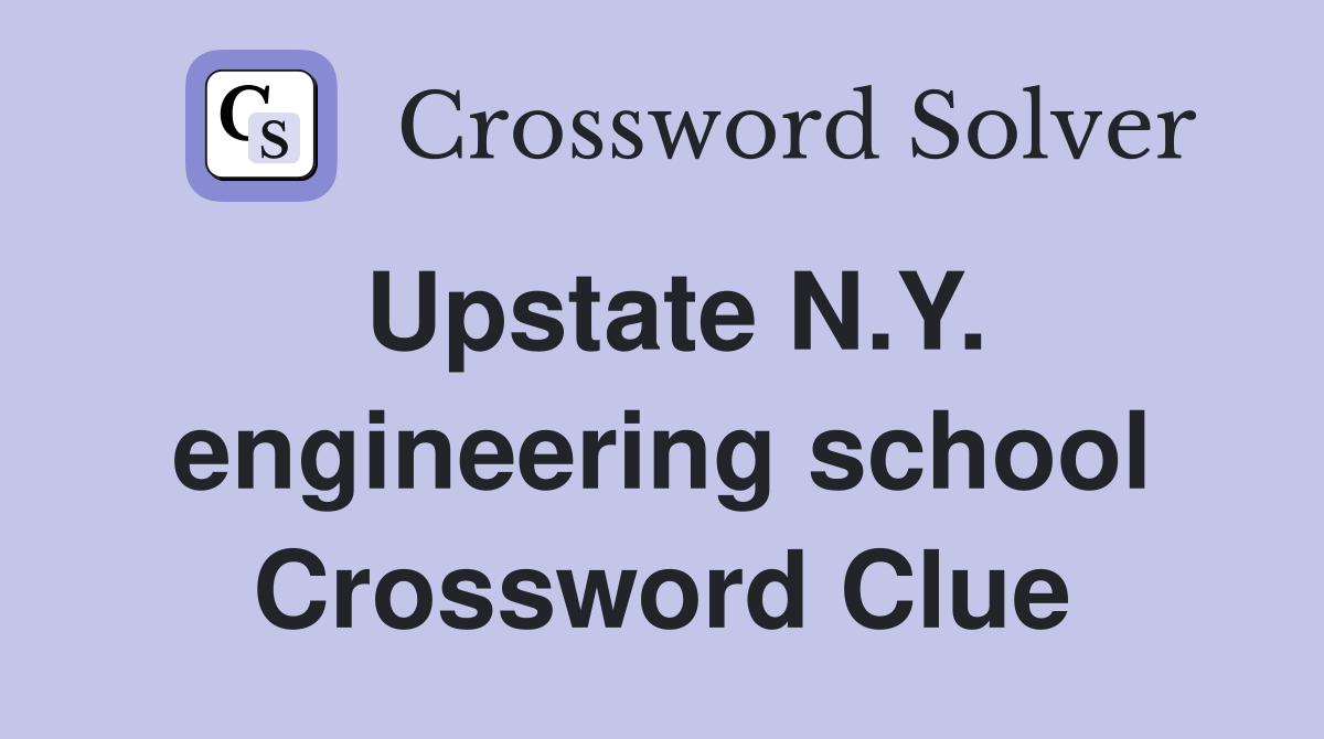 Upstate N.Y. engineering school Crossword Clue